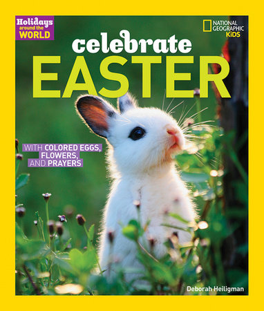 Holidays Around the World: Celebrate Easter- National Geographic Kids (Hardcover)