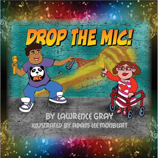 Drop The Mic - by Lawrence Gray (Paperback)